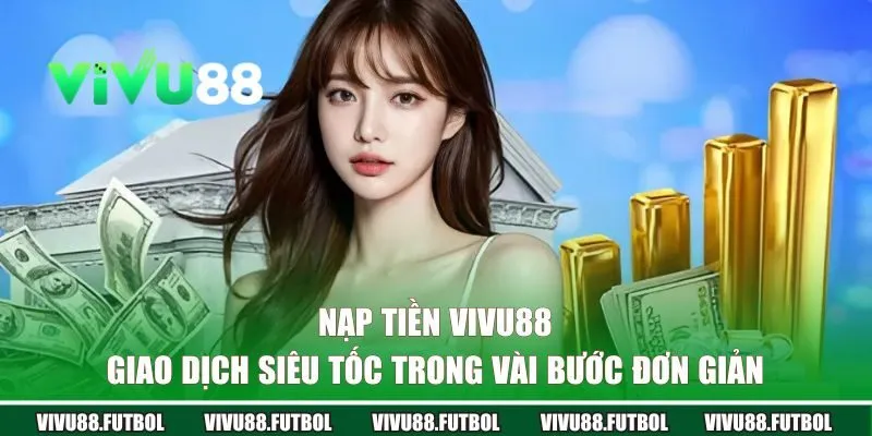 nạp tiền VIVU88